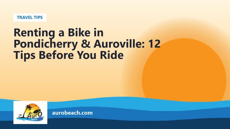Renting a Bike in Pondicherry & Auroville: 12 Tips Before You Ride